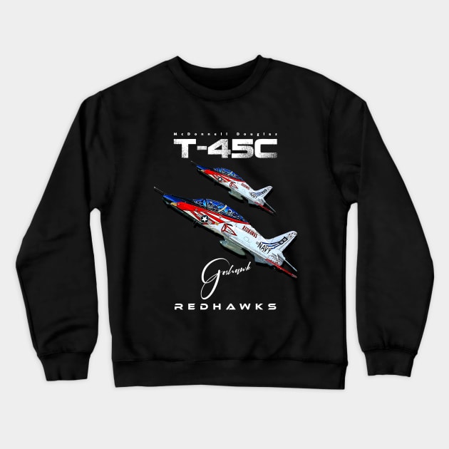 T-45C Goshawk Redhawks Us Air Force Navy training Jet Aircraft Crewneck Sweatshirt by aeroloversclothing